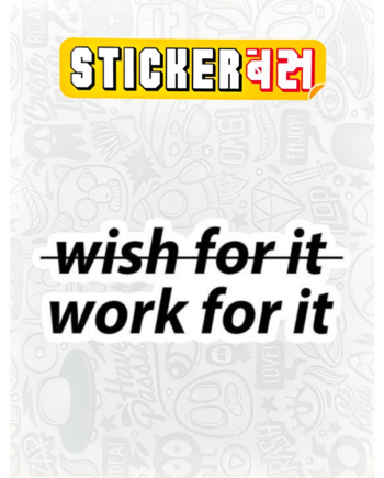 Work for It Sticker